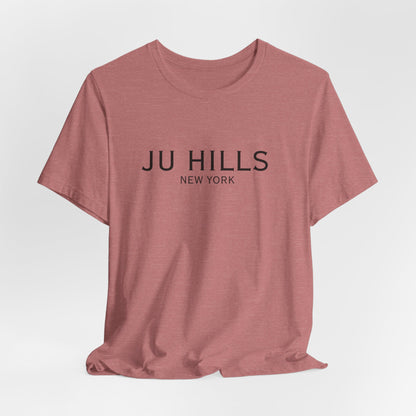 JU HILLS Unisex T shirt